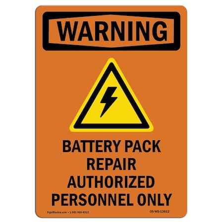 Signmission Safety Sign, OSHA WARNING, 18" Height, Rigid Plastic, Battery Pack, Portrait OS-WS-P-1218-V-13612